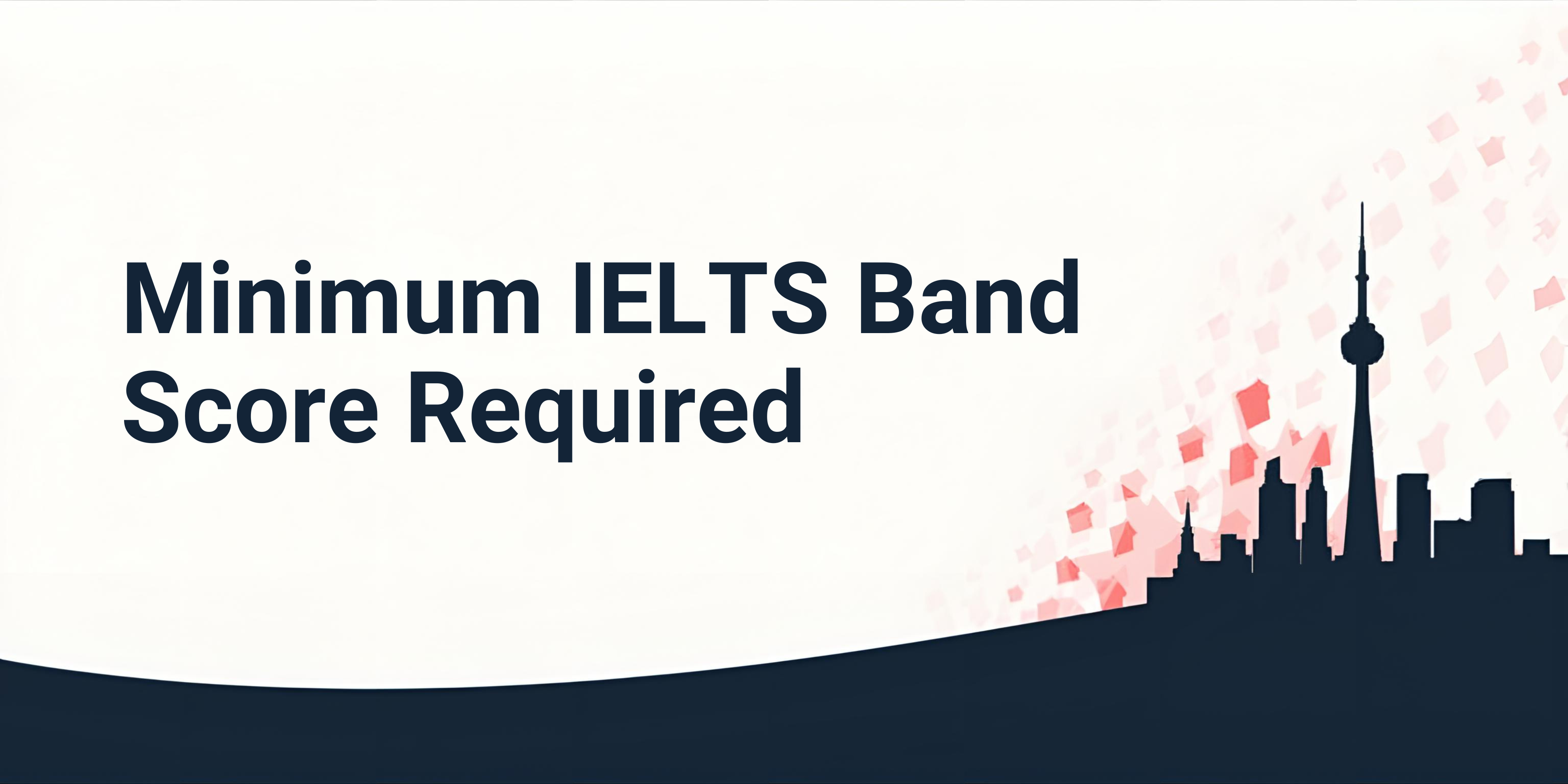 Minimum IELTS Band Score Required for Canada PR (Complete Guide)